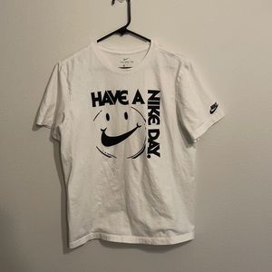 Nike shirt “ have a Nike day “ t shirt